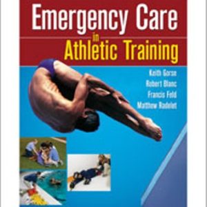 Emergency Care in Athletic Training 1st Edition Gorse - Test Bank