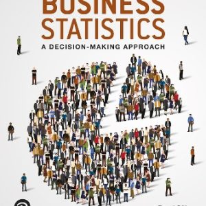 Business Statistics: A Decision Making Approach 11th Edition Groebner - Test Bank
