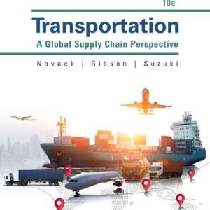 Transportation A Global Supply Chain Perspective 10th Edition Novack - Test Bank