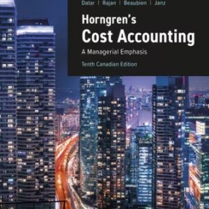 Horngren's Cost Accounting: A Managerial Emphasis 10th Canadian Edition Datar - Test Bank