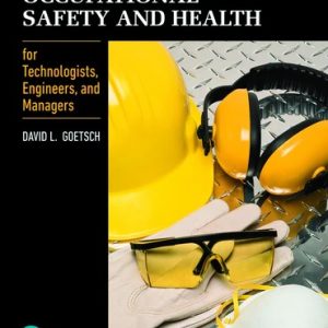 Occupational Safety and Health for Technologists Engineers and Managers 9th Edition Goetsch - Test Bank
