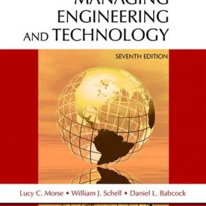 Managing Engineering and Technology 7th Edition Morse - Solution Manual