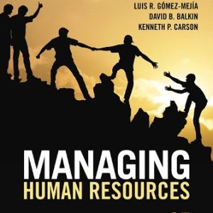 Managing Human Resources 9th Edition Gomez-Mejia - Test Bank