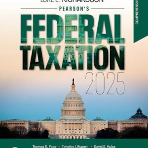 Pearson's Federal Taxation 2025 Comprehensive 38th Edition Richardson - Solution Manual