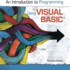 Introduction to Programming Using Visual Basic 11th Edition Schneider - Solution Manual