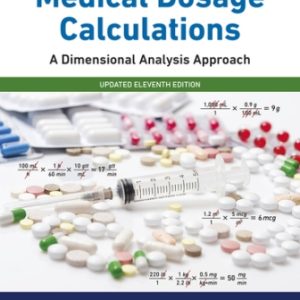Medical Dosage Calculations: A Dimensional Analysis Approach Updated 11th Edition Giangrasso - Test Bank