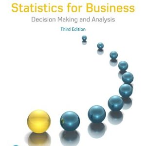 Statistics for Business Decision Making and Analysis 3rd Edition Stine - Test Bank