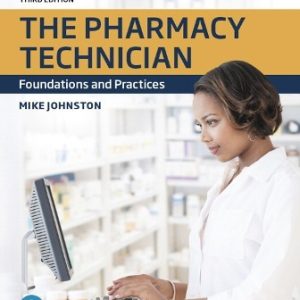 The Pharmacy Technician Foundations and Practices 3rd Edition Johnston - Test Bank