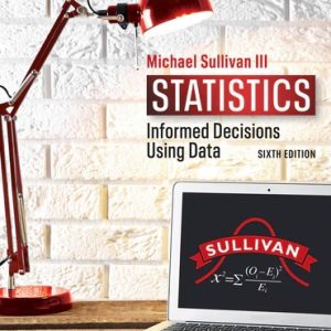 Statistics Informed Decisions Using Data 6th Edition Sullivan III - Solution Manual