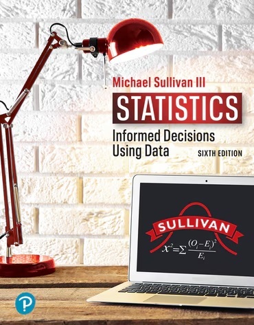 Statistics Informed Decisions Using Data 6th Edition Sullivan III - Test Bank Statistics Informed Decisions Using Data 6th Edition Sullivan III - Test Bank