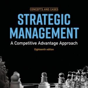Strategic Management: A Competitive Advantage Concept and Cases 18th Edition David - Test Bank