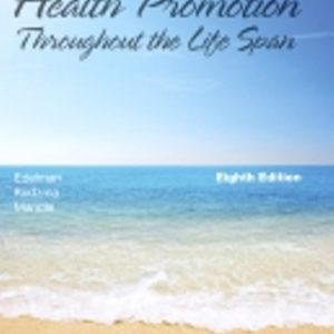 Health Promotion Throughout the Life Span 8th Edition Edelman - Test Bank