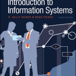 Introduction to Information Systems 8th Edition Rainer - Solution Manual