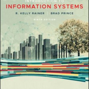Introduction to Information Systems 9th Edition Rainer - Solution Manual