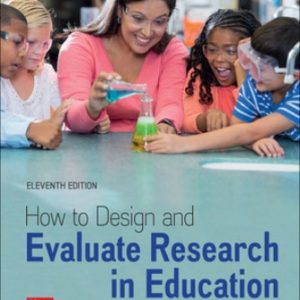 How to Design and Evaluate Research in Education 11th Edition Fraenkel - Test Bank