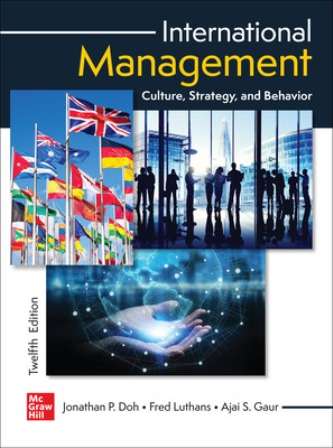 International Management: Culture Strategy and Behavior 12th Edition Doh - Solution Manual International Management: Culture Strategy and Behavior 12th Edition Doh - Solution Manual