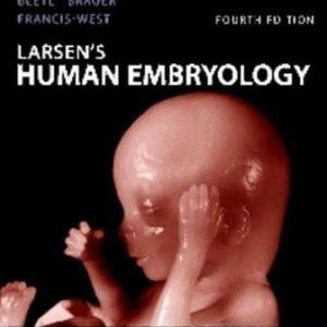 Larsen's Human Embryology 4th Edition Schoenwolf - Test Bank