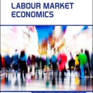 Labour Market Economics 9th Canadian Edition Benjamin - Solution Manual