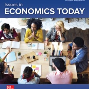 Issues in Economics Today 10th Edition Guell - Solution Manual