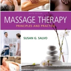 Massage Therapy Principles and Practice 6th Edition Salvo - Test Bank