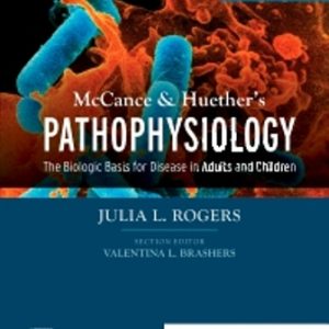 McCance and Huether’s Pathophysiology 9th Edition Rogers - Test Bank