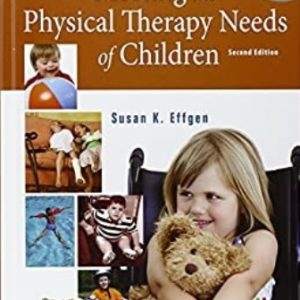 Meeting the Physical Therapy Needs of Children 2nd Edition Effgen - Test Bank