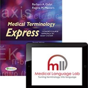 Medical Terminology Express: A Short-Course Approach by Body System 2nd Edition Gylys - Test Bank