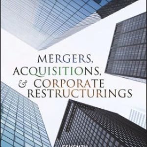 Mergers Acquisitions and Corporate Restructurings 7th Edition Gaughan - Test Bank