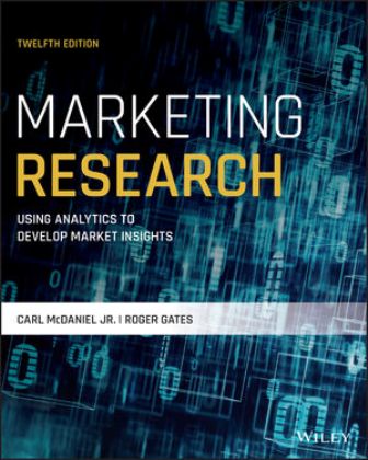 Marketing Research 12th Edition McDaniel Jr. - Test Bank Marketing Research 12th Edition McDaniel Jr. - Test Bank