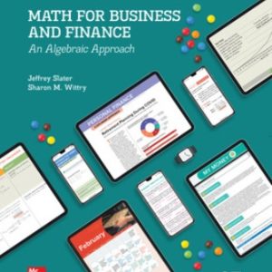MATH FOR BUSINESS AND FINANCE: AN ALGEBRAIC APPROACH 3rd Edition Slater - Test Bank