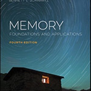 Memory Foundations and Applications 4th Edition Schwartz - Test Bank