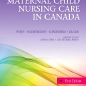 Maternal Child Nursing Care in Canada 1st Edition Perry - Test BankMaternal Child Nursing Care in Canada 1st Edition Perry - Test Bank