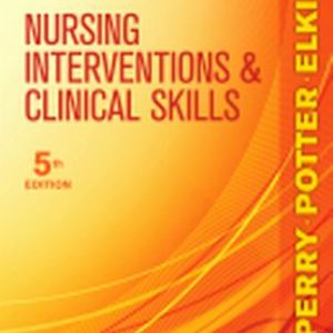 Nursing Interventions & Clinical Skills 5th Edition Perry - Test Bank