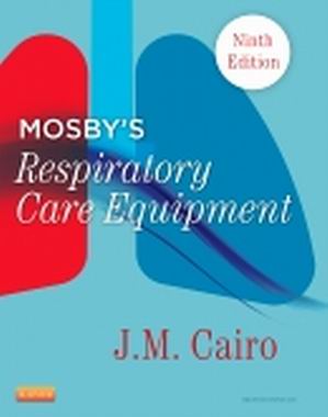 Mosby's Respiratory Care Equipment 9th Edition Cairo - Test Bank