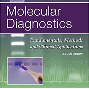 Molecular Diagnostics: Fundamentals, Methods and Clinical Applications 2nd Edition Buckingham - Test Bank
