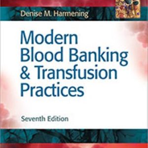Modern Blood Banking and Transfusion Practices 7th Edition Harmening - Test Bank