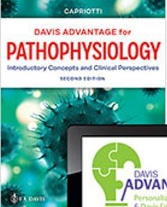 Davis Advantage for Pathophysiology: Introductory Concepts and Clinical Perspectives 2nd Edition Capriotti - Test Bank