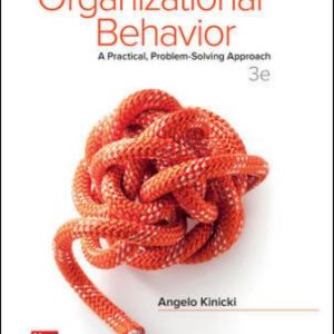 Organizational Behavior: A Practical Problem-Solving Approach 3rd Edition Kinicki - Solution Manual