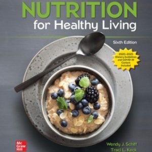 Nutrition For Healthy Living 6th Edition Schiff - Test Bank