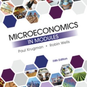 Microeconomics in Modules 5th Edition Krugman - Test Bank