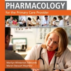 Pharmacology for the Primary Care Provider 4th Edition Edmunds - Test Bank