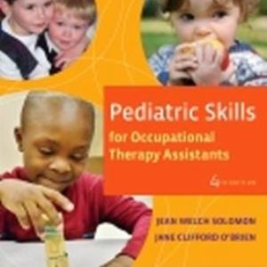 Pediatric Skills for Occupational Therapy Assistants 4th Edition Solomon - Test Bank