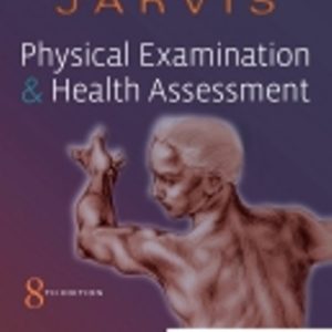 Physical Examination and Health Assessment 8th Edition Jarvis - Test Bank