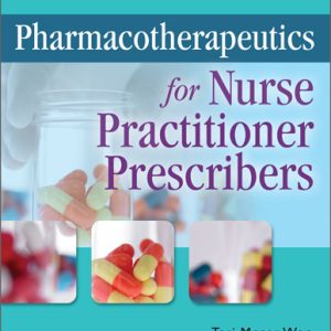 Pharmacotherapeutics for Nurse Practitioner Prescribers 3rd Edition Moser Woo - Test Bank