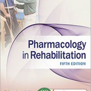 Pharmacology in Rehabilitation 5th Edition Ciccone - Test Bank