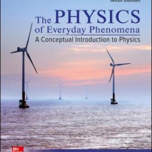 Physics of Everyday Phenomena 10th Edition Griffith - Solution Manual