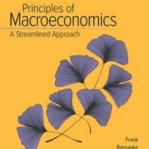 Principles of Macroeconomics A Streamlined Approach 4th Edition Frank - Test Bank