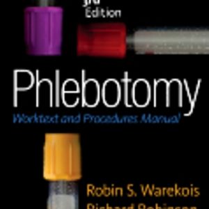 Phlebotomy Worktext and Procedures Manual 3rd Edition Warekois - Test Bank