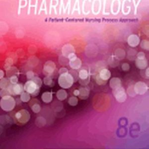 Pharmacology A Patient-Centered Nursing Process Approach 8th Edition McCuistion - Test Bank