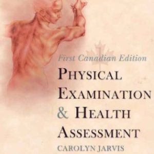 Physical Examination and Health Assessment 1st Canadian Edition Jarvis - Test Bank